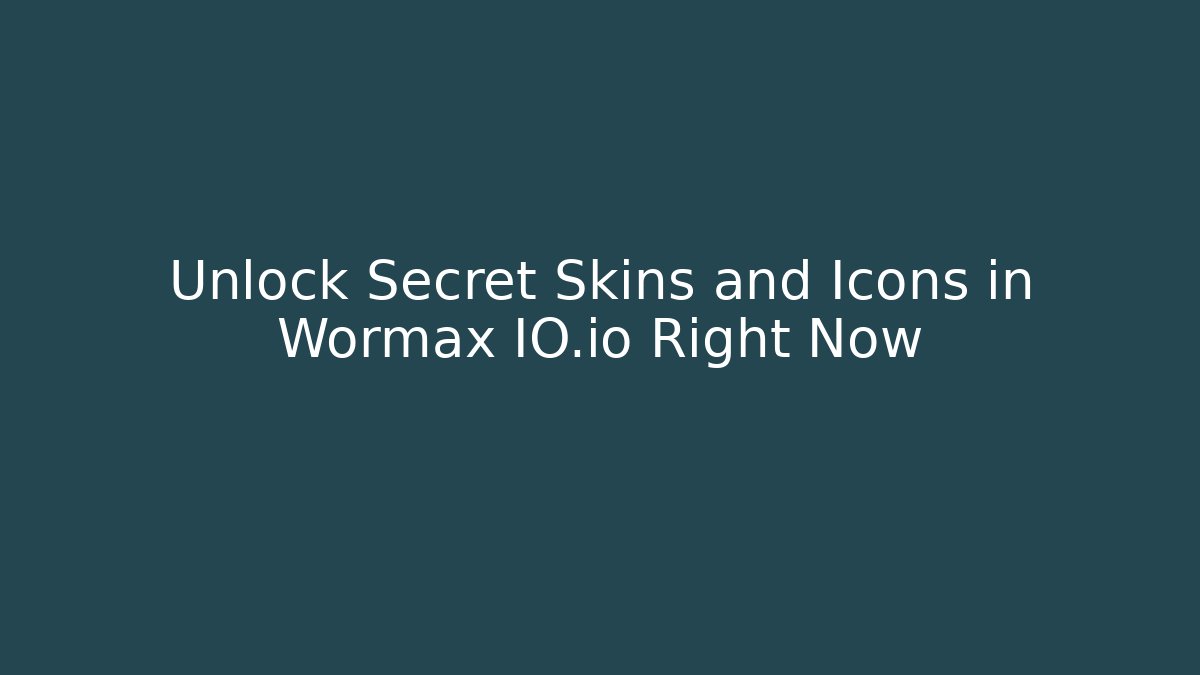 Unlock Secret Skins and Icons in Wormax IO.io Right Now