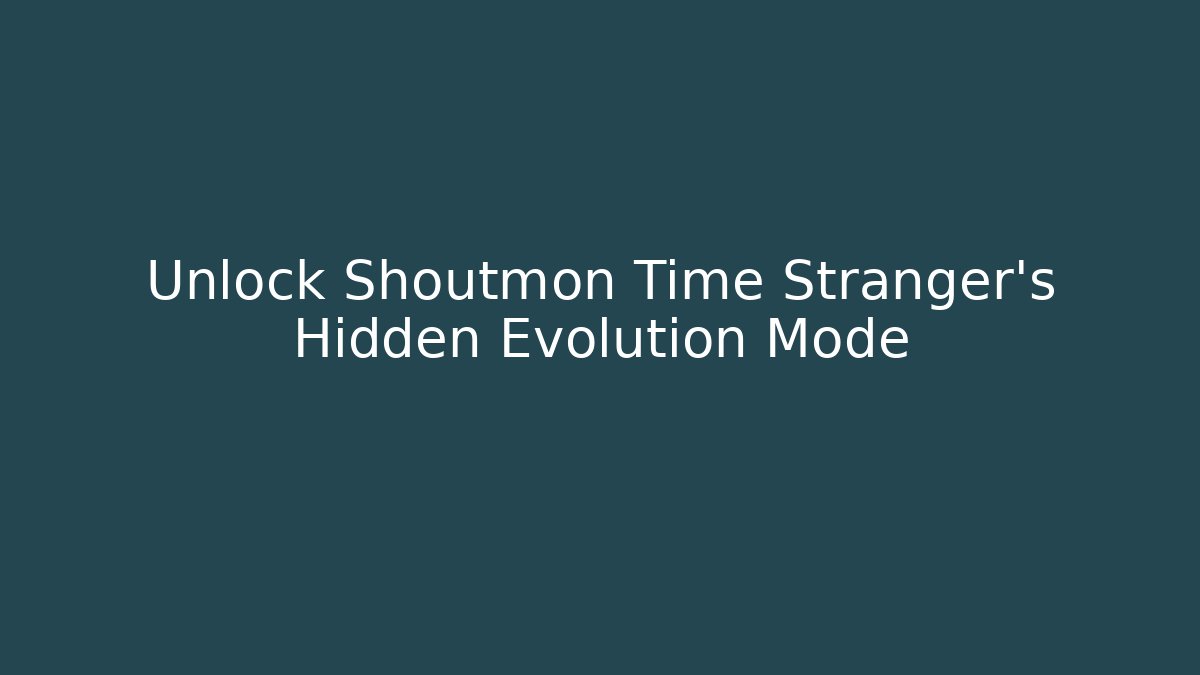 Unlock Shoutmon Time Stranger’s Hidden Evolution Mode - Critter Realm