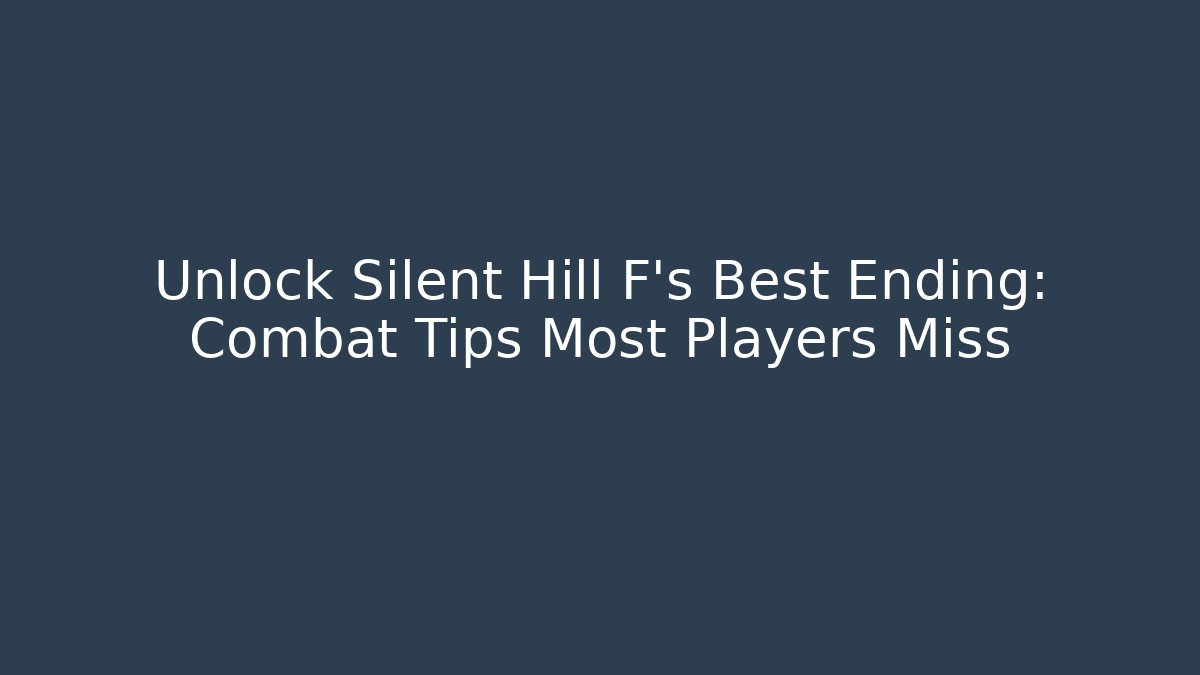 Unlock Silent Hill F’s Best Ending: Combat Tips Most Players Miss