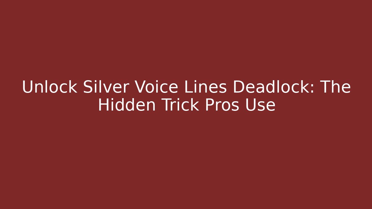 Unlock Silver Voice Lines Deadlock: The Hidden Trick Pros Use - Critter Realm