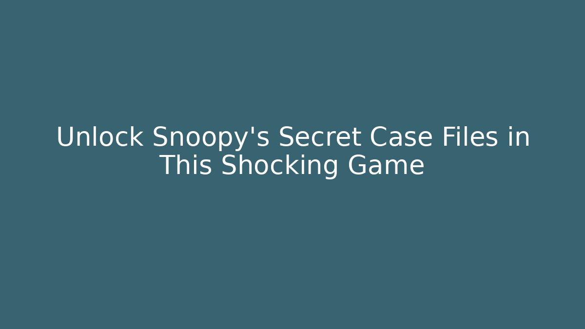 Unlock Snoopy's Secret Case Files in This Shocking Game - Critter Realm