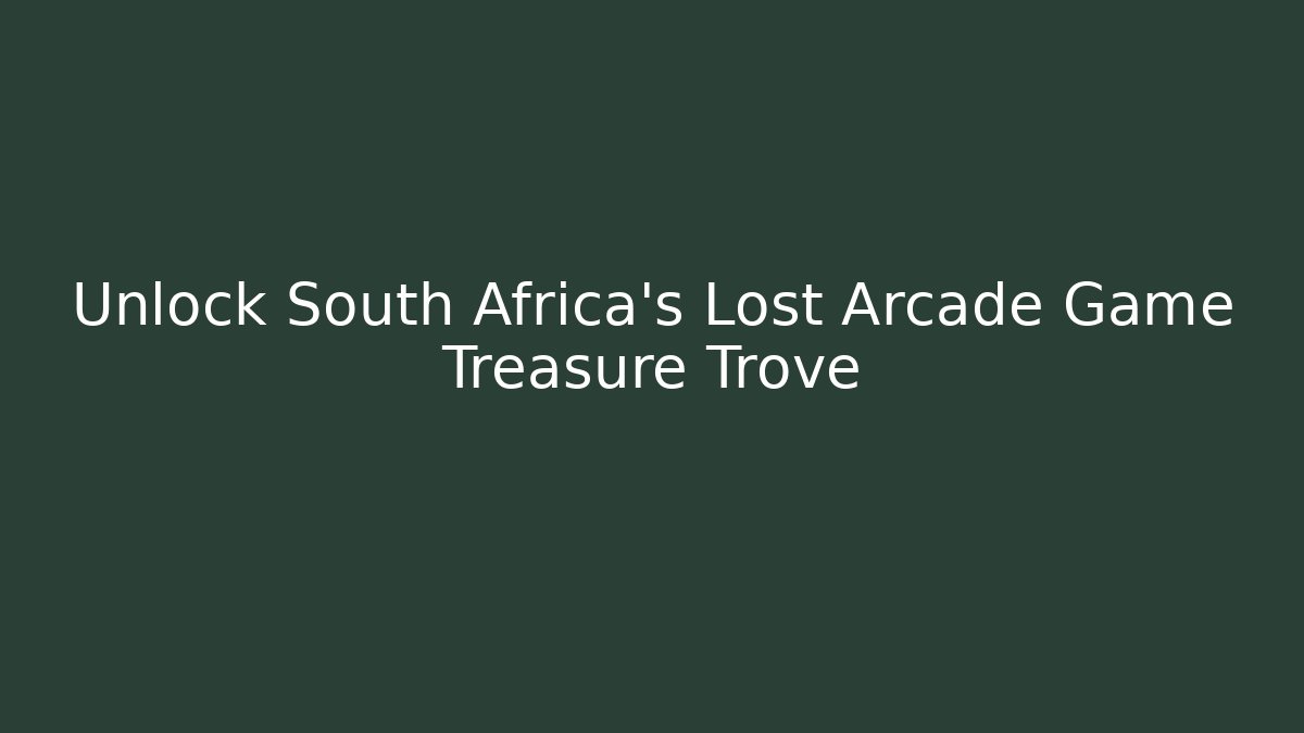 Unlock South Africa's Lost Arcade Game Treasure Trove