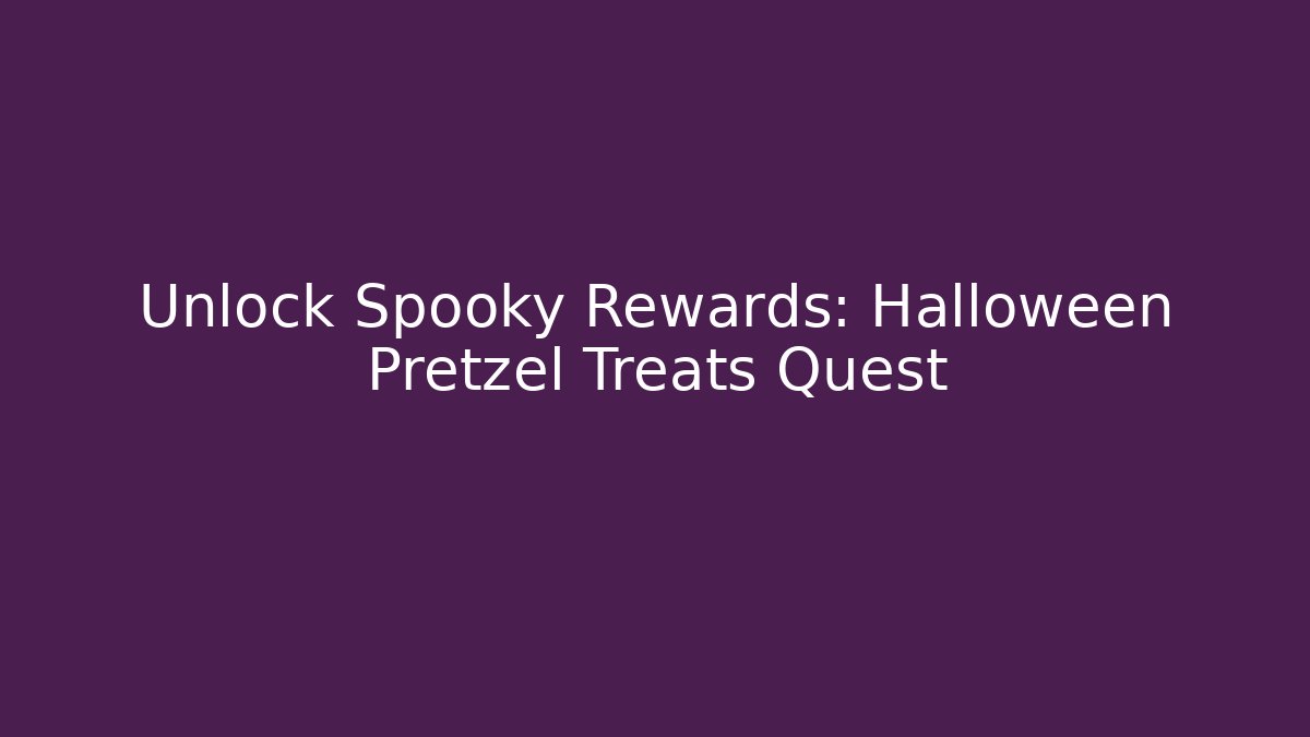 Unlock Spooky Rewards: Halloween Pretzel Treats Quest