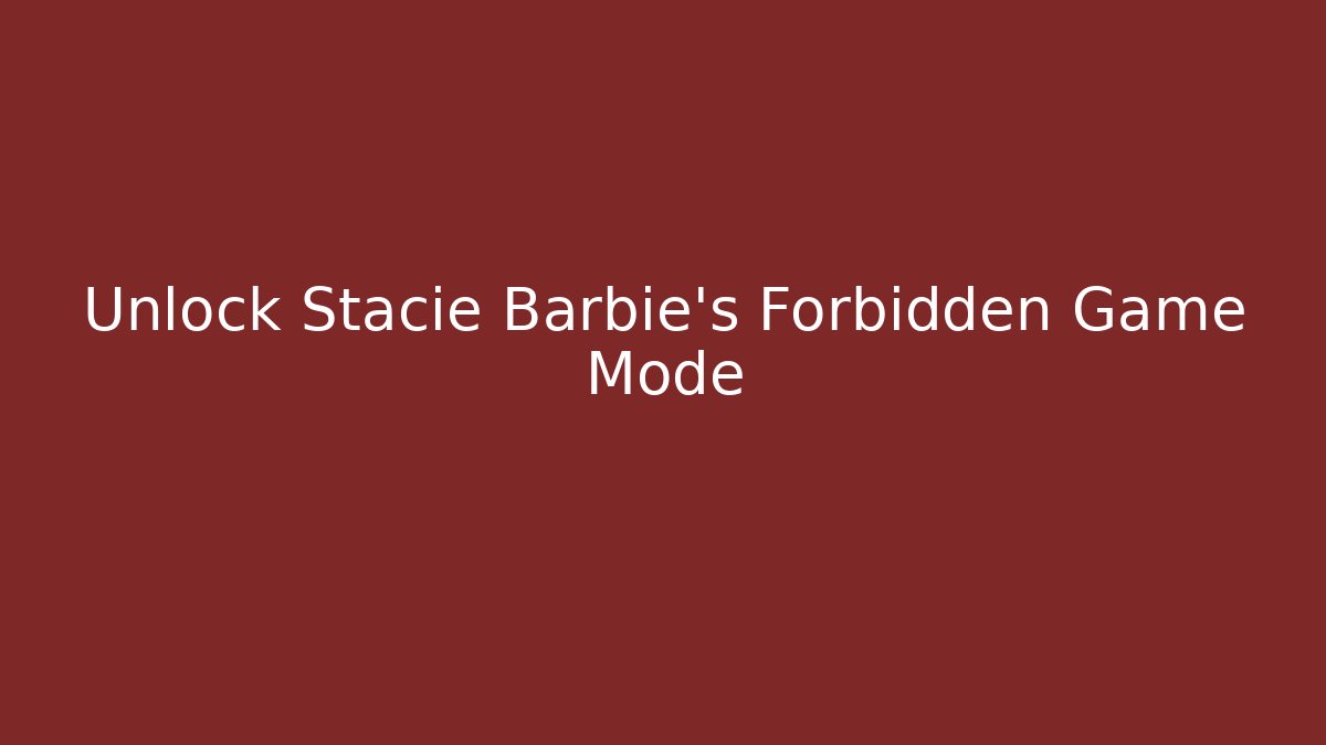 Unlock Stacie Barbie's Forbidden Game Mode - Critter Realm