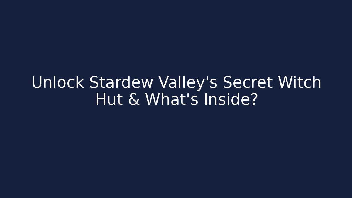 Unlock Stardew Valley's Secret Witch Hut & What's Inside? - Critter Realm