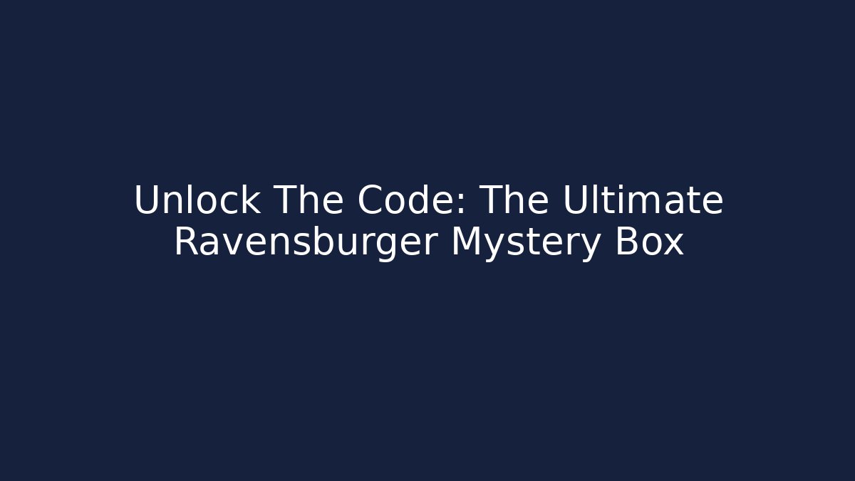 Unlock The Code: The Ultimate Ravensburger Mystery Box