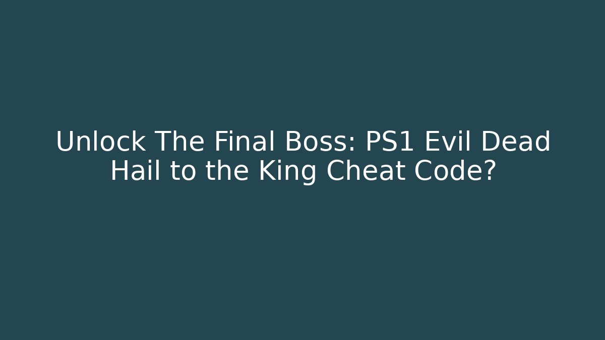 Unlock The Final Boss: PS1 Evil Dead Hail to the King Cheat Code? - Critter Realm