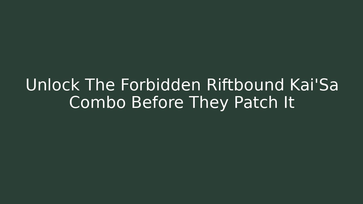 Unlock The Forbidden Riftbound Kai'Sa Combo Before They Patch It - Critter Realm