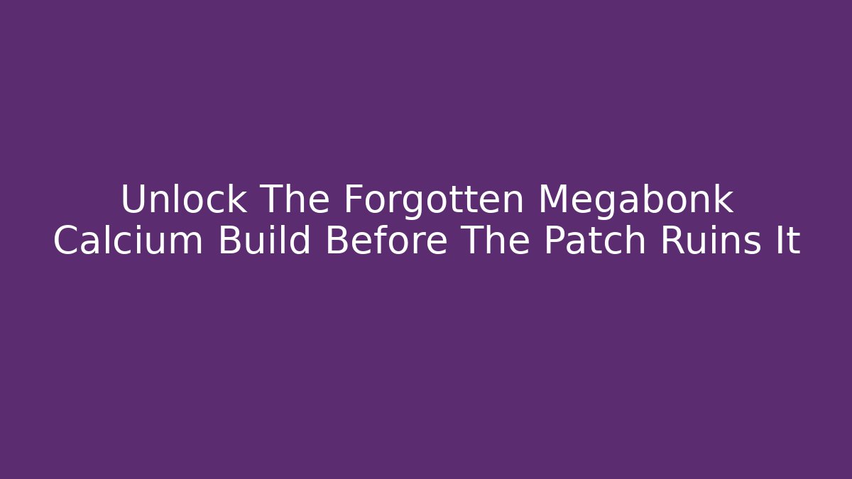 Unlock The Forgotten Megabonk Calcium Build Before The Patch Ruins It - Critter Realm