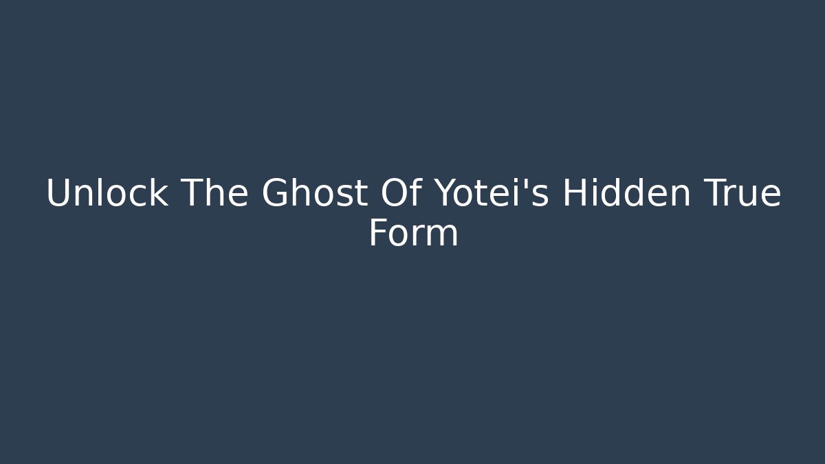Unlock The Ghost Of Yotei's Hidden True Form