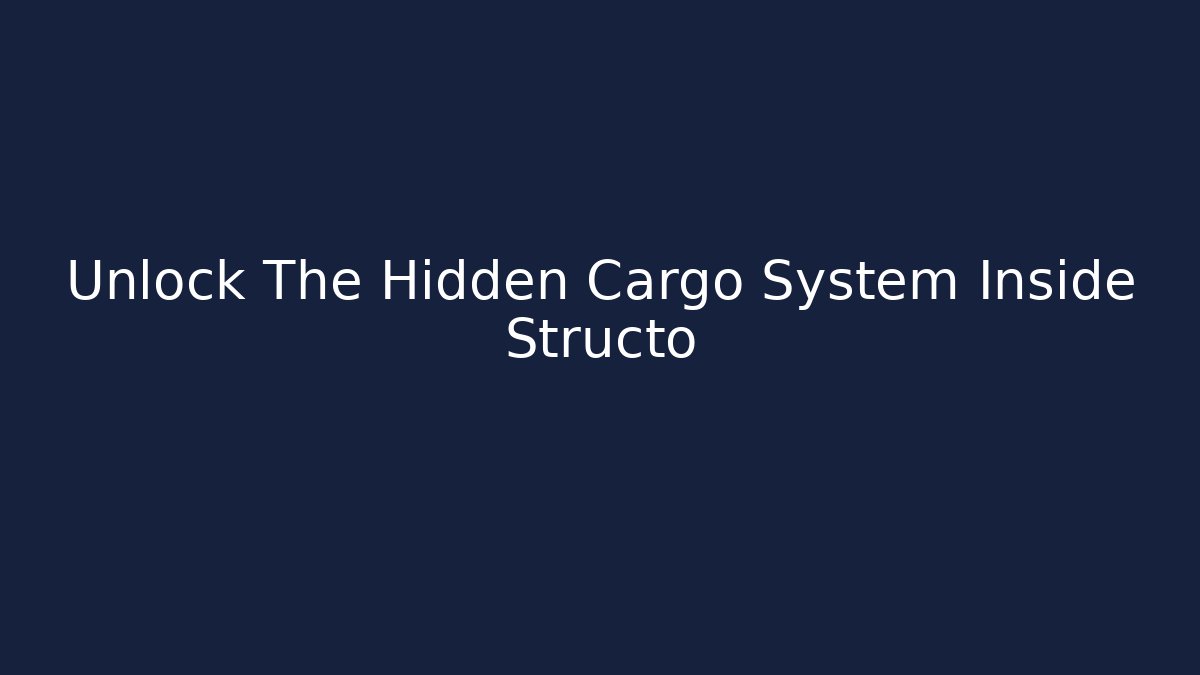 Unlock The Hidden Cargo System Inside Structo