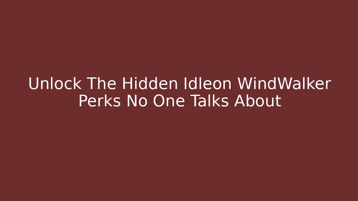 Unlock The Hidden Idleon WindWalker Perks No One Talks About