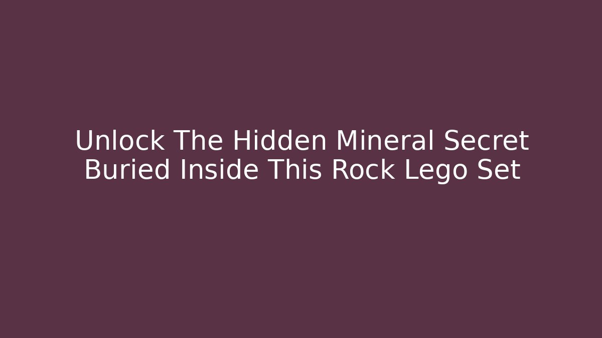 Unlock The Hidden Mineral Secret Buried Inside This Rock Lego Set