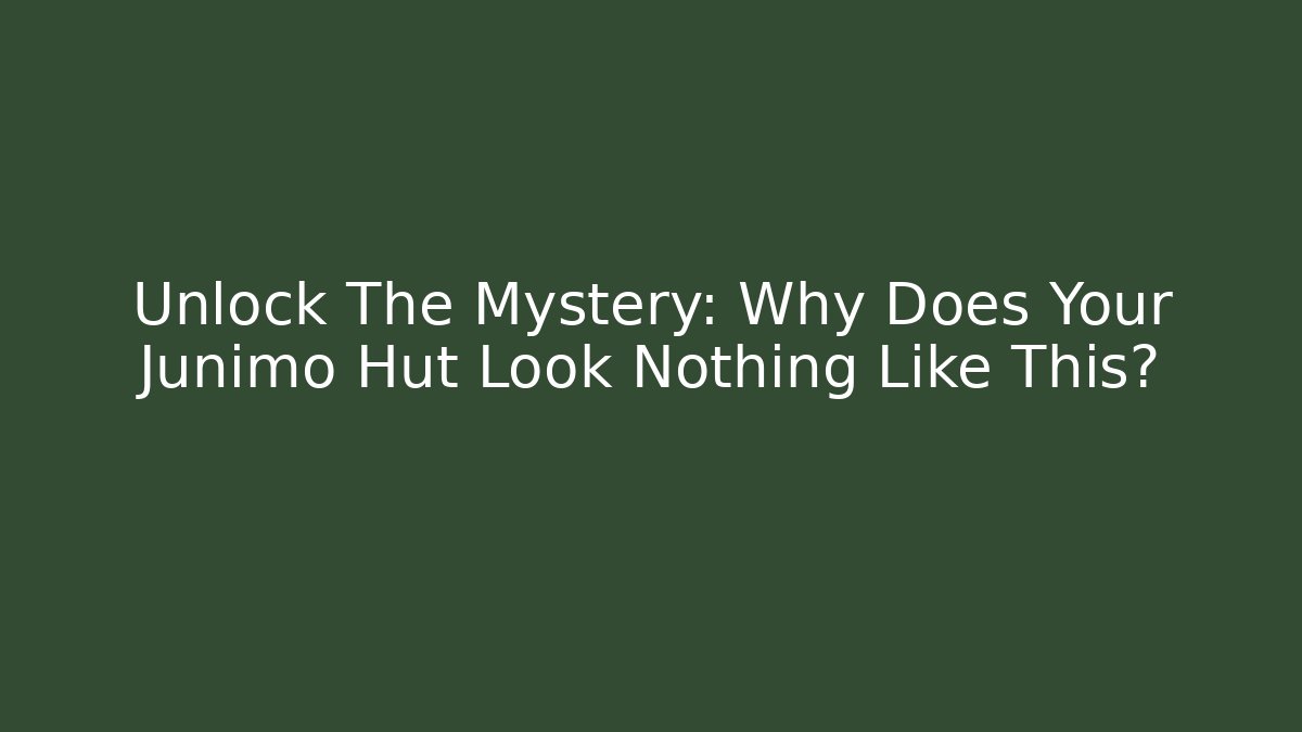 Unlock The Mystery: Why Does Your Junimo Hut Look Nothing Like This?