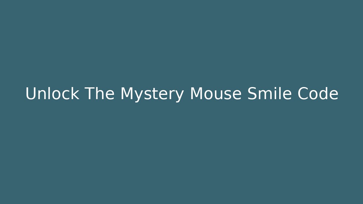 Unlock The Mystery Mouse Smile Code - Critter Realm