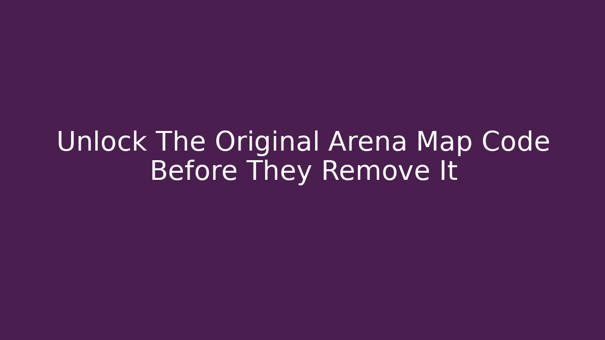 Unlock The Original Arena Map Code Before They Remove It - Critter Realm