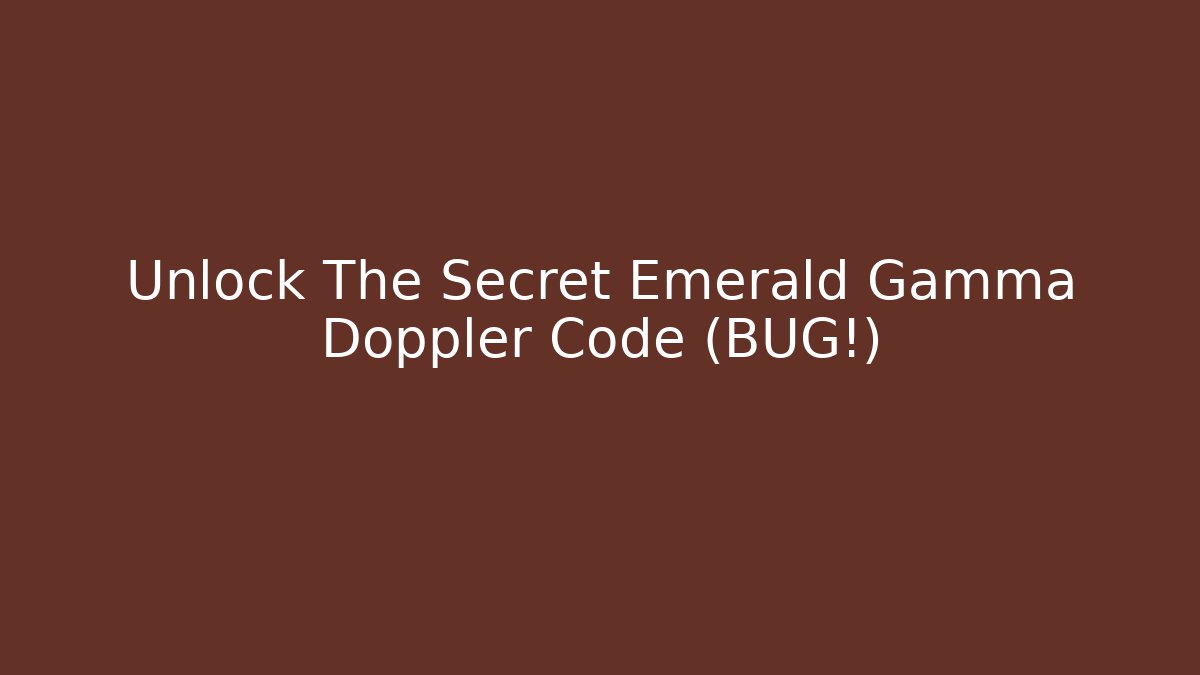 Unlock The Secret Emerald Gamma Doppler Code (BUG!) - Critter Realm
