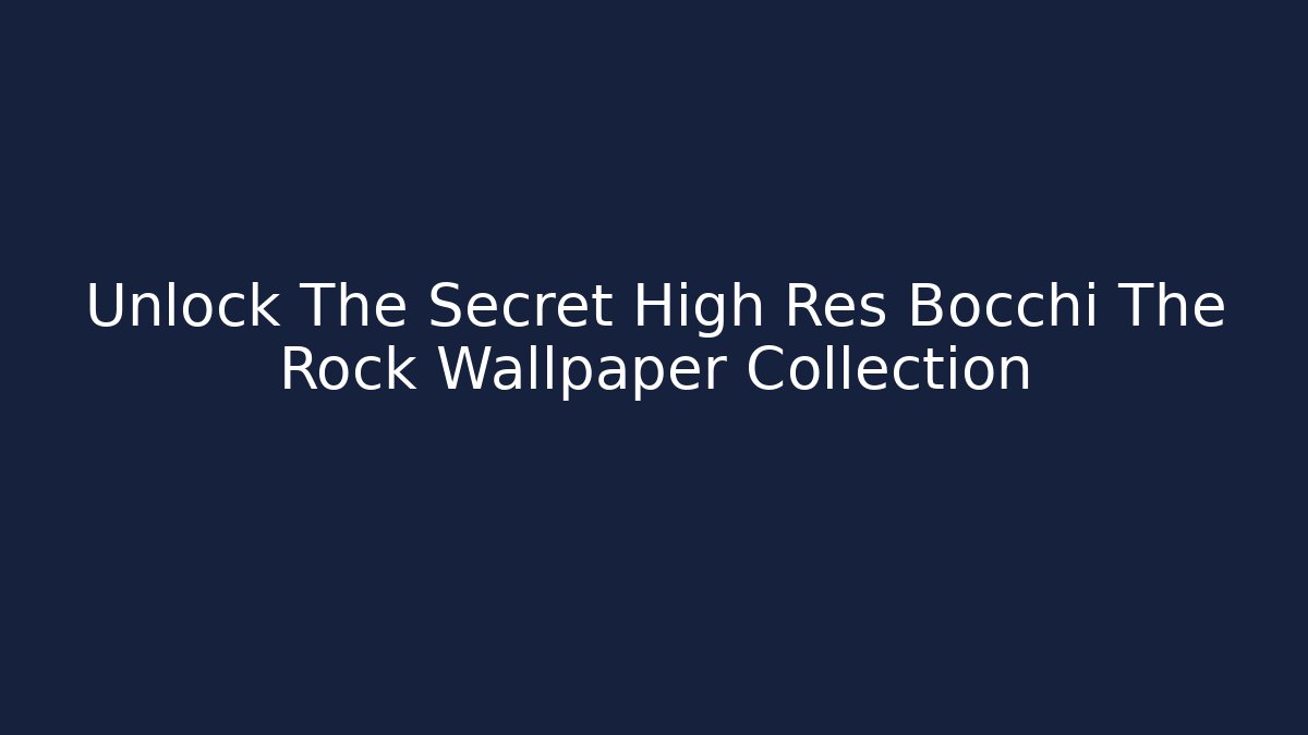 Unlock The Secret High Res Bocchi The Rock Wallpaper Collection