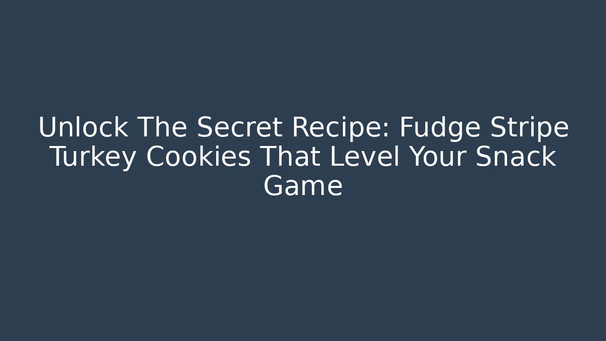 Unlock The Secret Recipe: Fudge Stripe Turkey Cookies That Level Your Snack Game