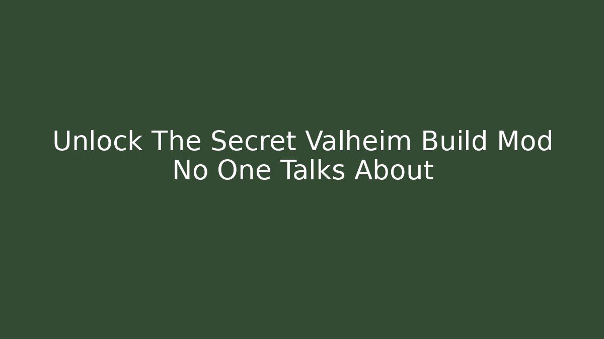 Unlock The Secret Valheim Build Mod No One Talks About - Critter Realm