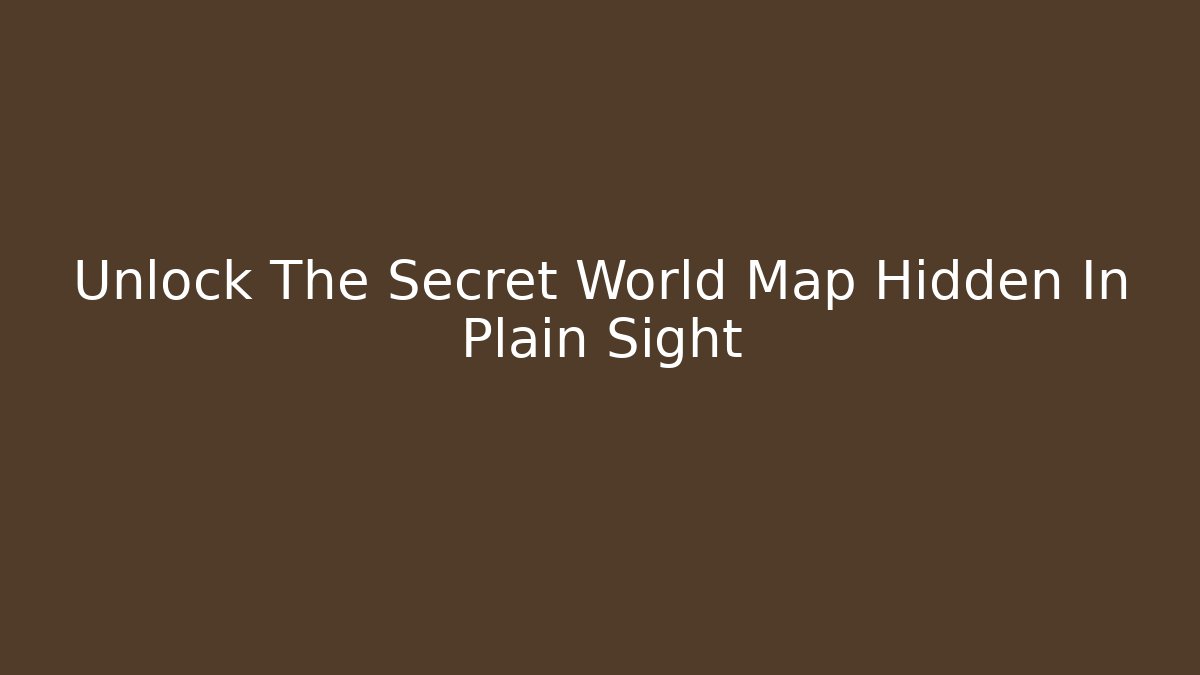 Unlock The Secret World Map Hidden In Plain Sight - Critter Realm