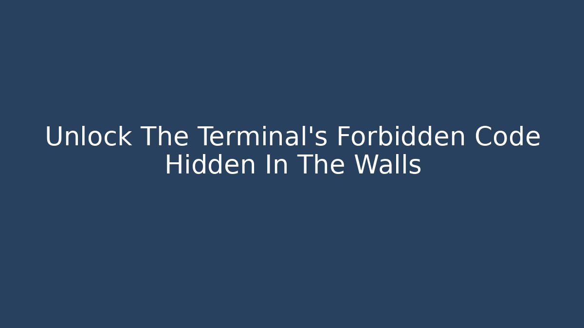 Unlock The Terminal’s Forbidden Code Hidden In The Walls - Critter Realm