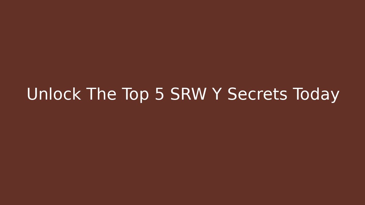 Unlock The Top 5 SRW Y Secrets Today - Critter Realm