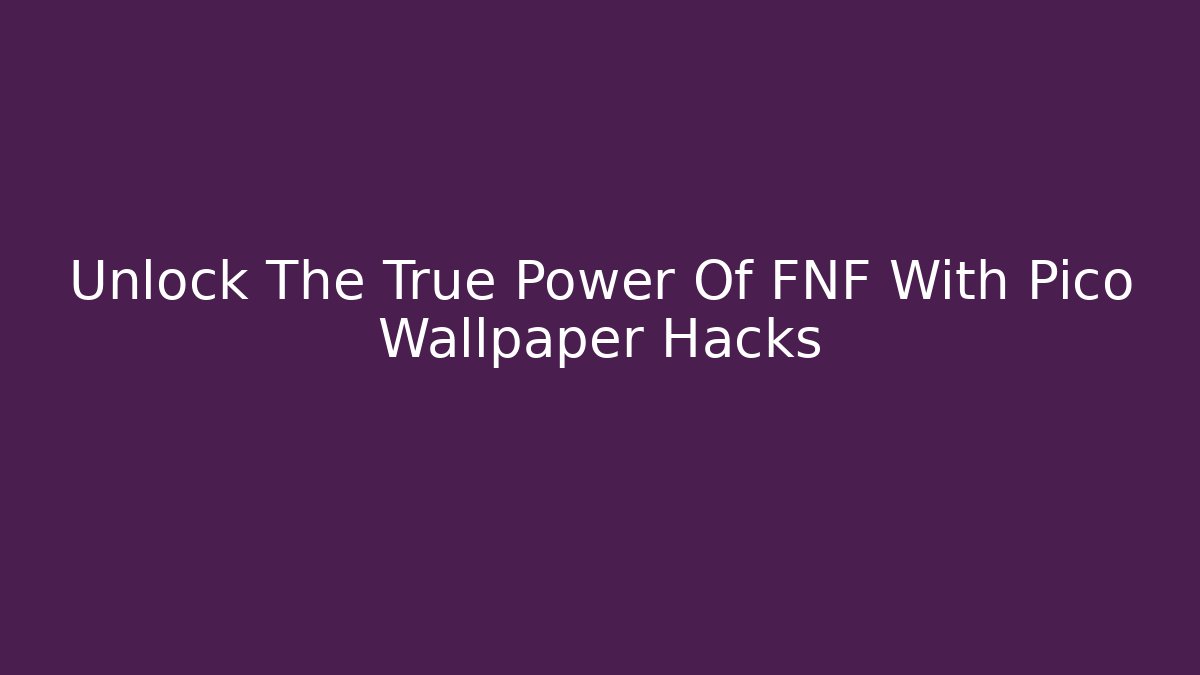 Unlock The True Power Of FNF With Pico Wallpaper Hacks