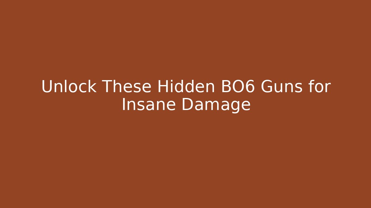 Unlock These Hidden BO6 Guns for Insane Damage
