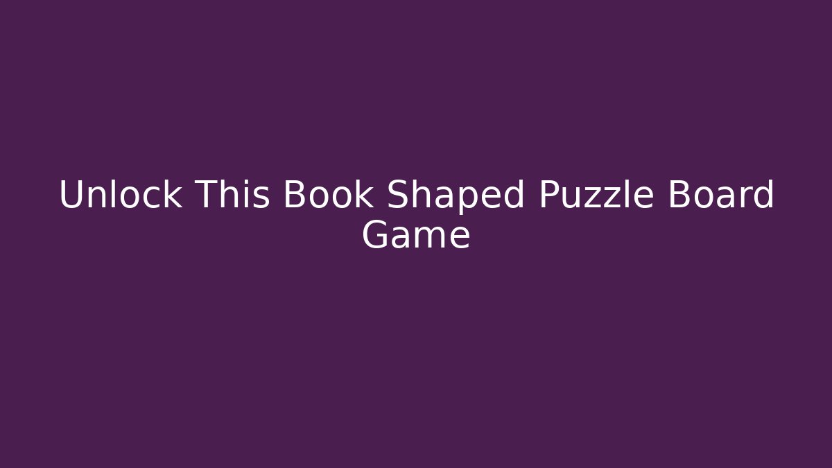 Unlock This Book Shaped Puzzle Board Game