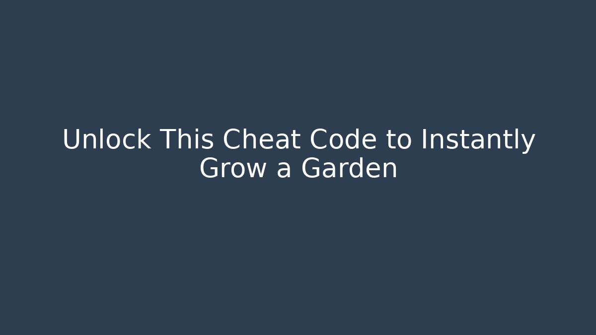 Unlock This Cheat Code to Instantly Grow a Garden - Critter Realm