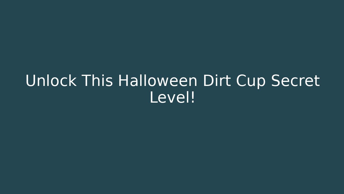 Unlock This Halloween Dirt Cup Secret Level!