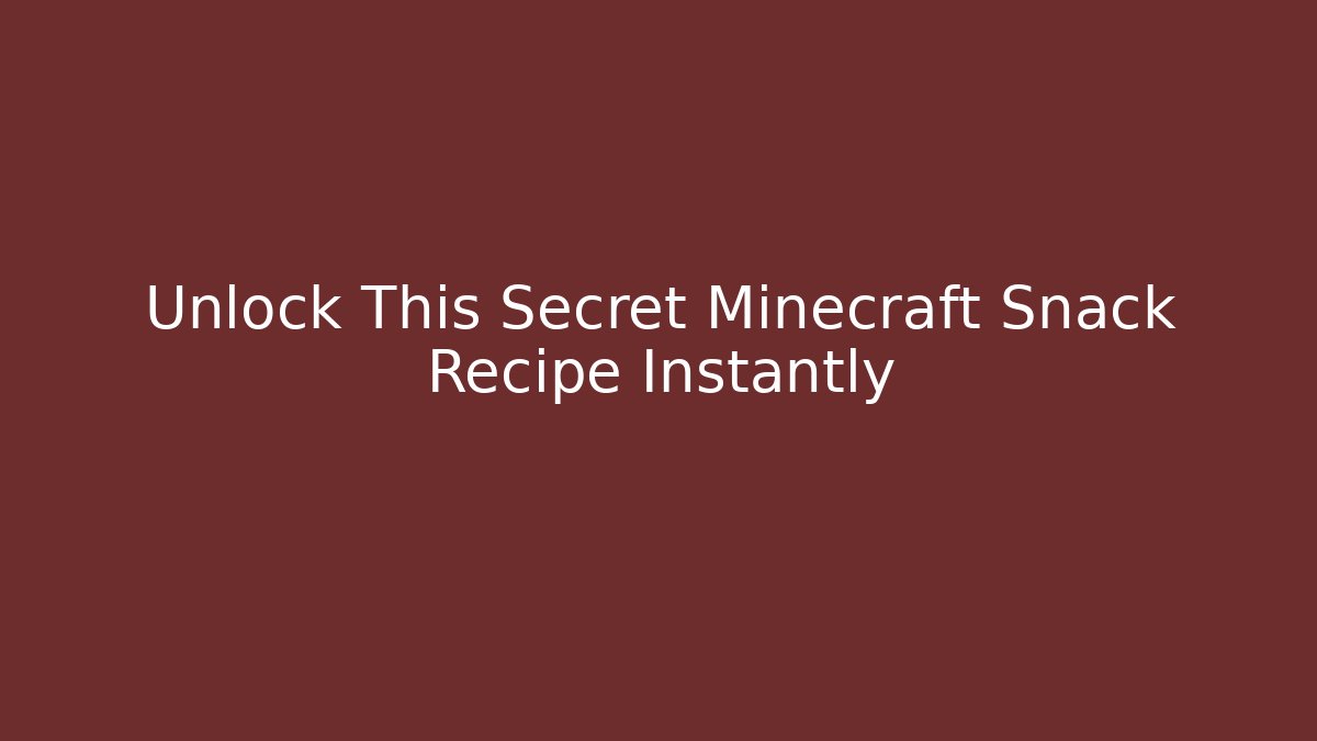 Unlock This Secret Minecraft Snack Recipe Instantly