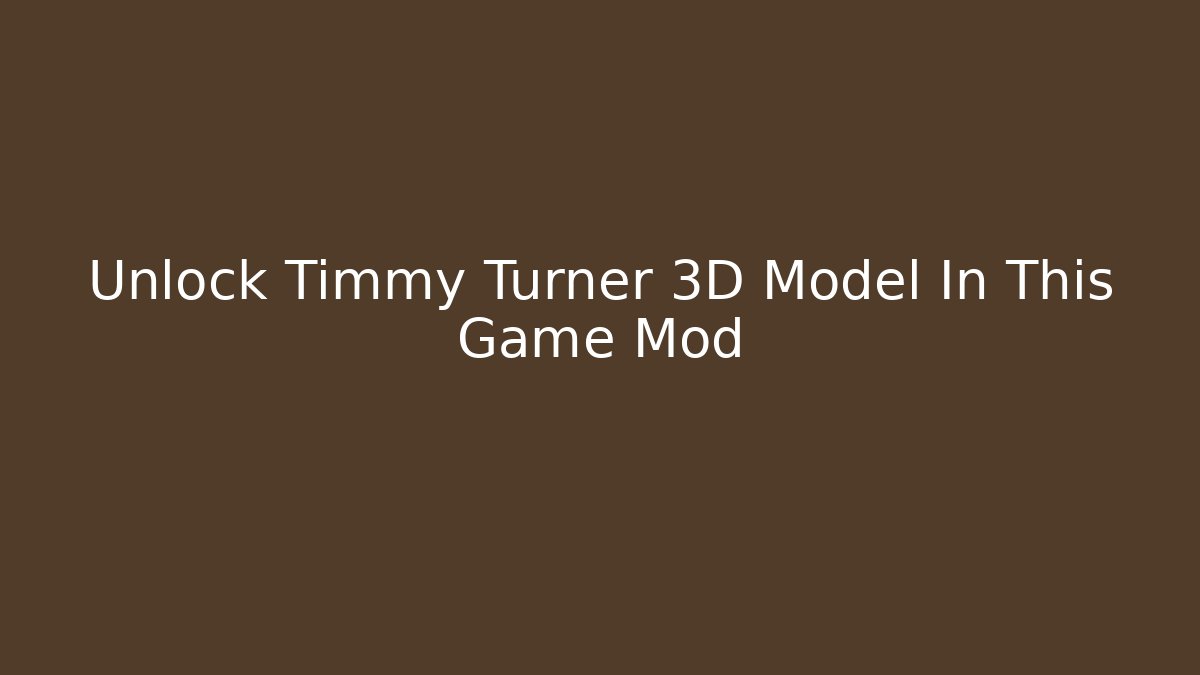 Unlock Timmy Turner 3D Model In This Game Mod - Critter Realm