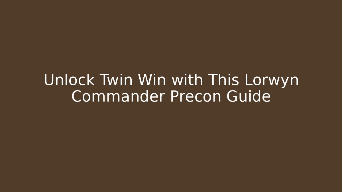 Unlock Twin Win with This Lorwyn Commander Precon Guide - Critter Realm