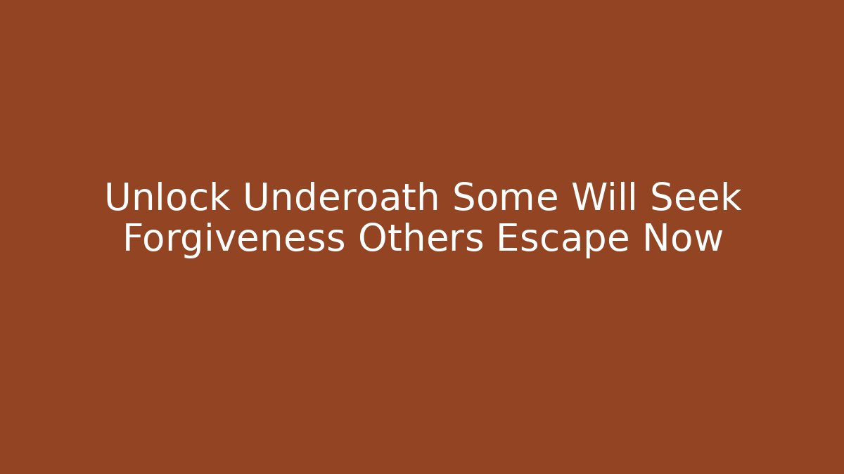 Unlock Underoath Some Will Seek Forgiveness Others Escape Now