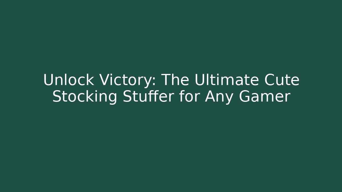 Unlock Victory: The Ultimate Cute Stocking Stuffer for Any Gamer