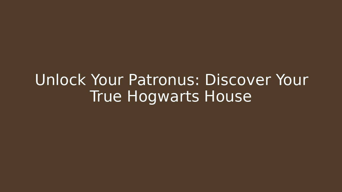 Unlock Your Patronus: Discover Your True Hogwarts House - Critter Realm