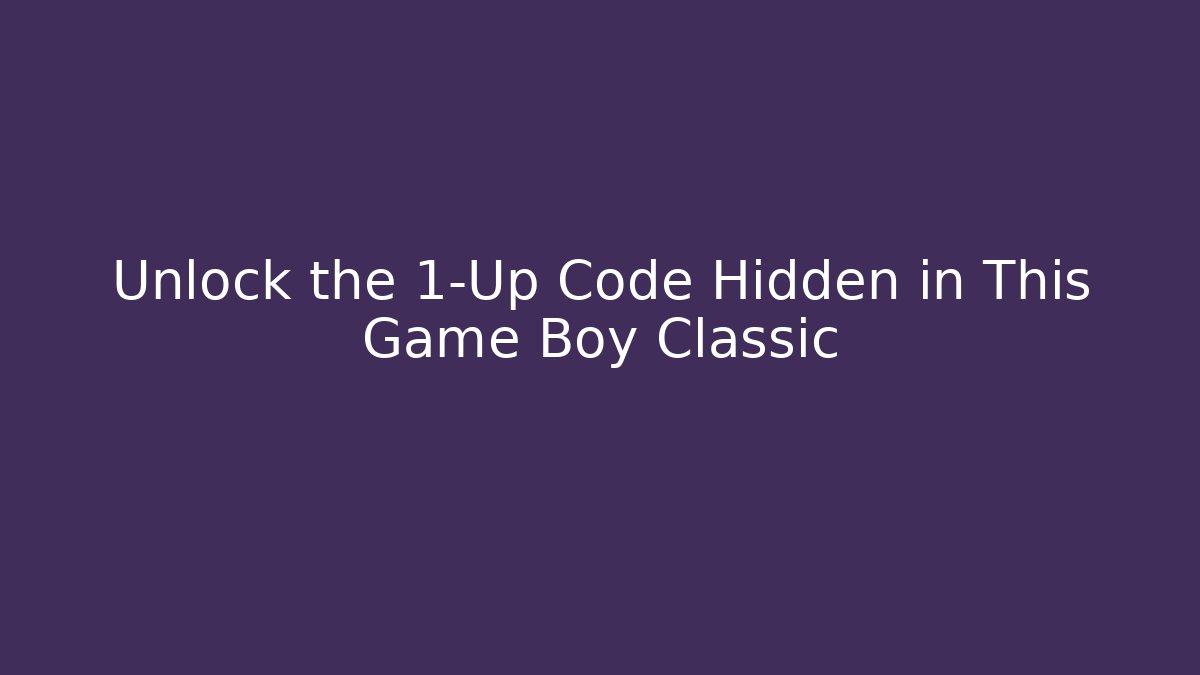 Unlock the 1-Up Code Hidden in This Game Boy Classic