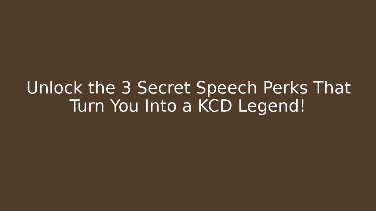 Unlock the 3 Secret Speech Perks That Turn You Into a KCD Legend!