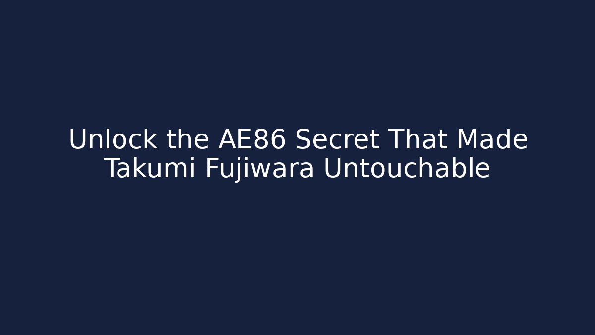 Unlock the AE86 Secret That Made Takumi Fujiwara Untouchable - Critter Realm