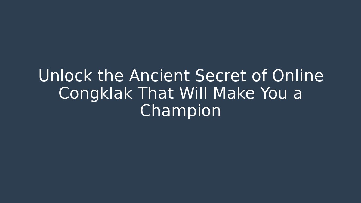 Unlock the Ancient Secret of Online Congklak That Will Make You a Champion