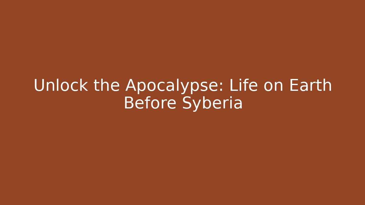 Unlock the Apocalypse: Life on Earth Before Syberia - Critter Realm