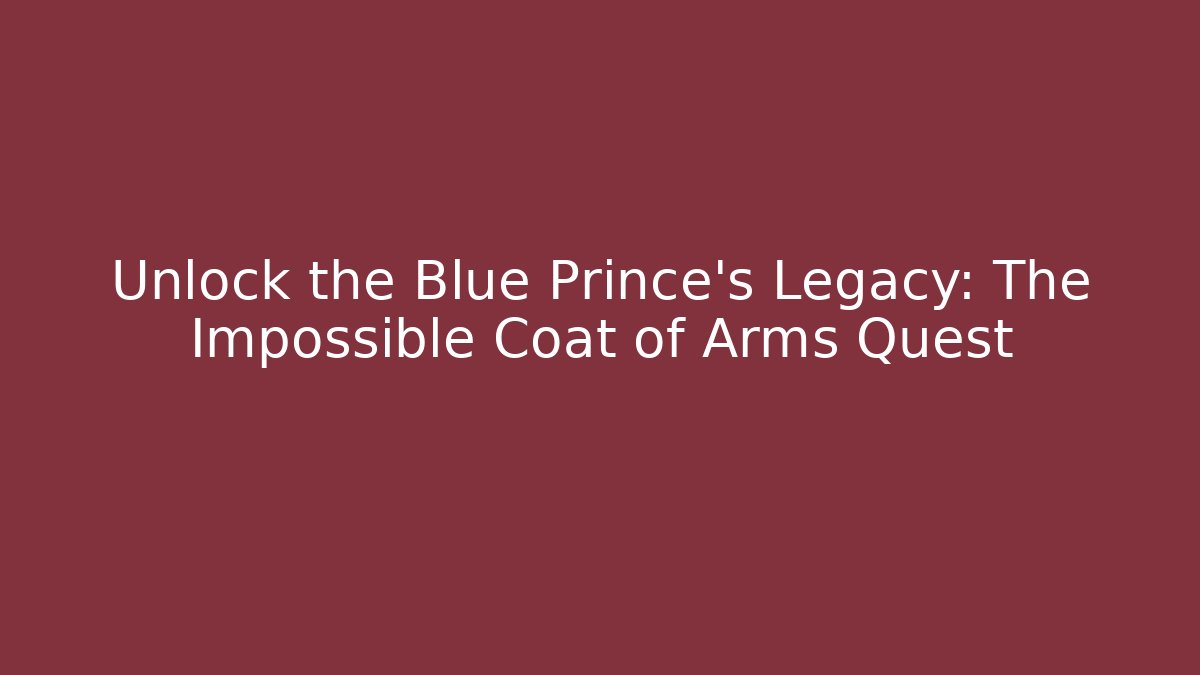 Unlock the Blue Prince's Legacy: The Impossible Coat of Arms Quest
