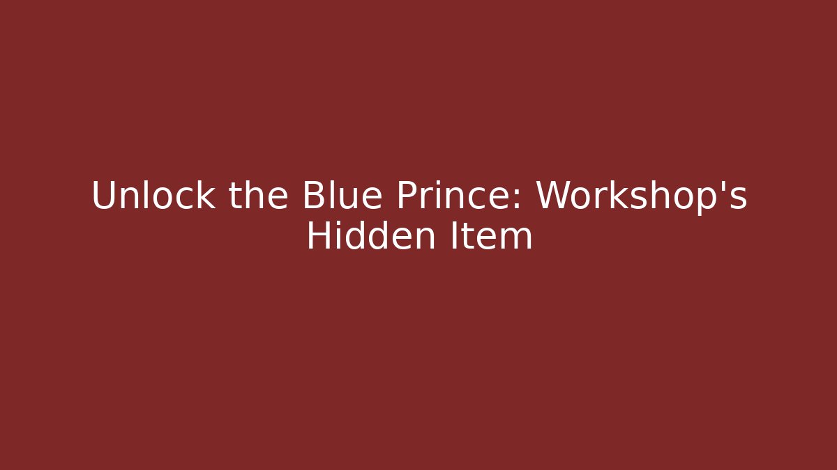 Unlock the Blue Prince: Workshop's Hidden Item - Critter Realm
