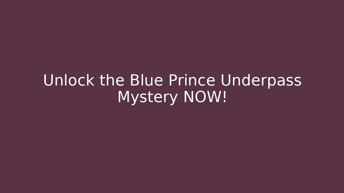 Unlock the Blue Prince Underpass Mystery NOW!