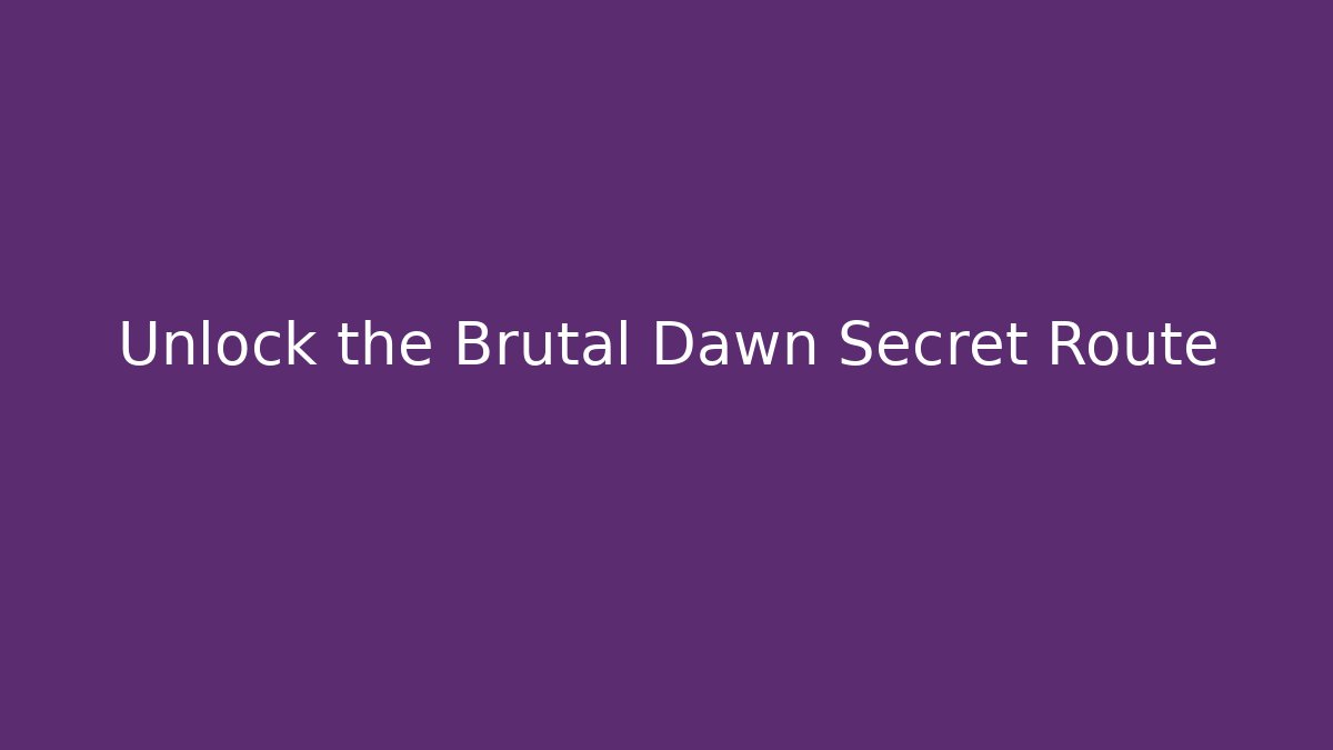 Unlock the Brutal Dawn Secret Route - Critter Realm