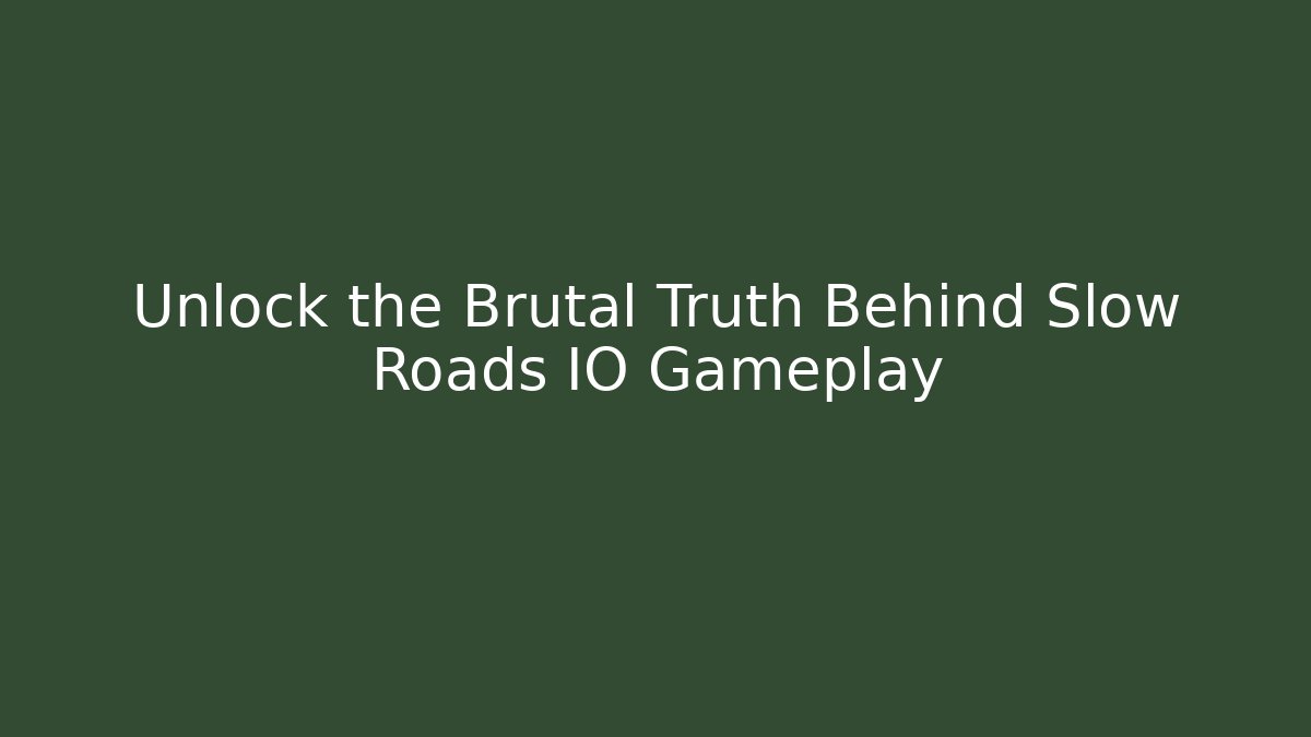 Unlock the Brutal Truth Behind Slow Roads IO Gameplay - Critter Realm