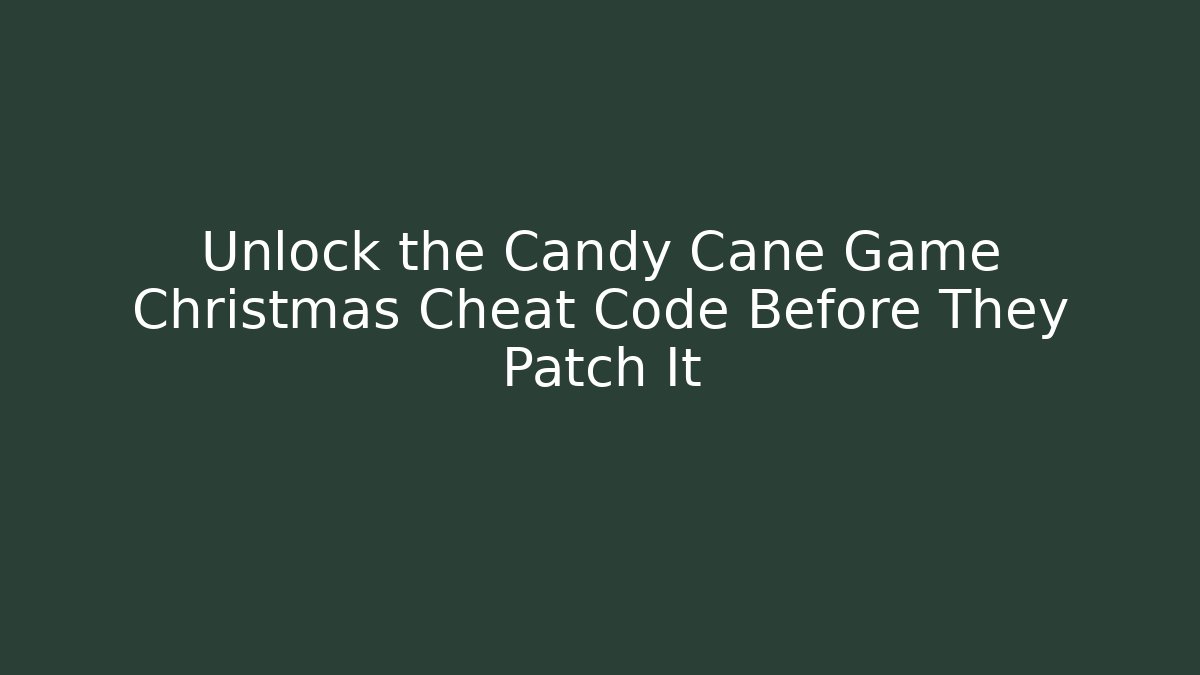 Unlock the Candy Cane Game Christmas Cheat Code Before They Patch It
