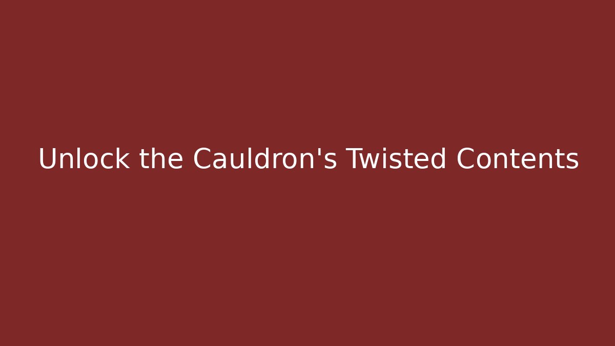 Unlock the Cauldron’s Twisted Contents - Critter Realm